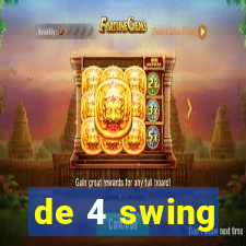 de 4 swing